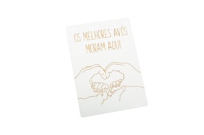 PLACA "OS MELHORES AVÓS MORAM AQUI" 16X22X0.8CM MDF BRANCO